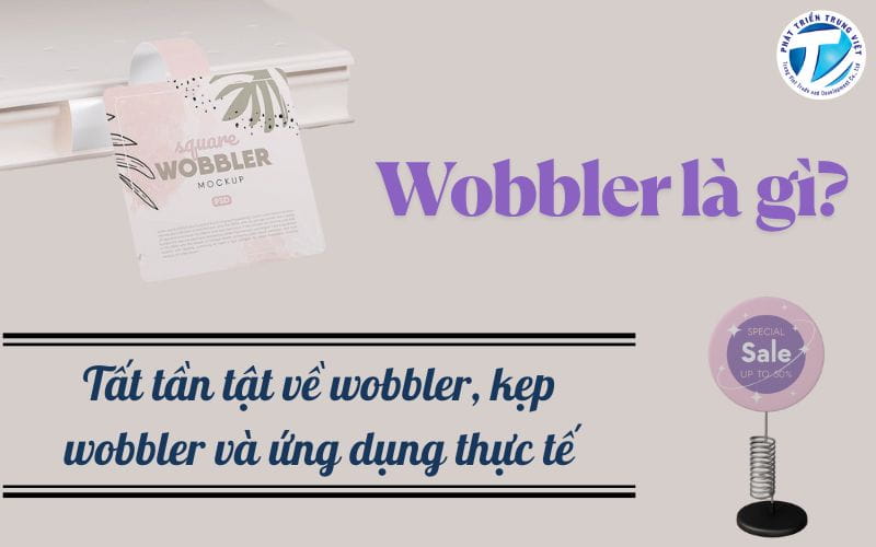 Wobbler là gì? Tất tần tật về wobbler, kẹp wobbler và ứng dụng thực tế